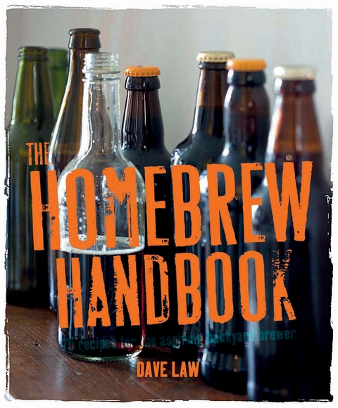 The Home Brew Handbook - Dave Law, Beshlie Grimes