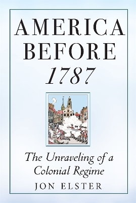 America before 1787 - Jon Elster