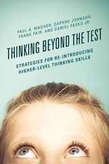 Thinking Beyond the Test -  Frank Fair,  Daniel Fasko,  Daphne Johnson,  Paul A. Wagner