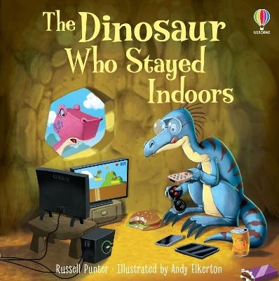 The Dinosaur who Stayed Indoors - Russell Punter