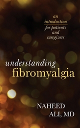 Understanding Fibromyalgia -  Naheed Ali