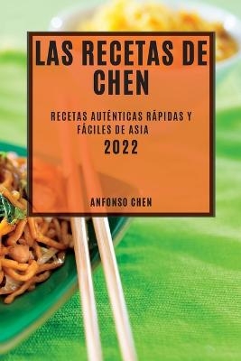 Las Recetas de Chen 2022 - Anfonso Chen