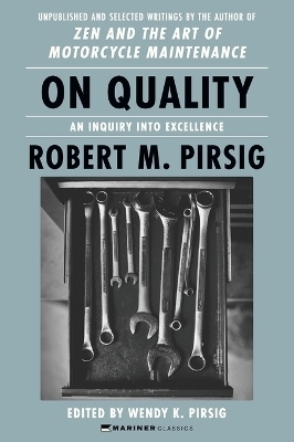 On Quality - Robert M Pirsig, Wendy K. Pirsig