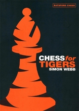 Chess for Tigers -  Simon Webb