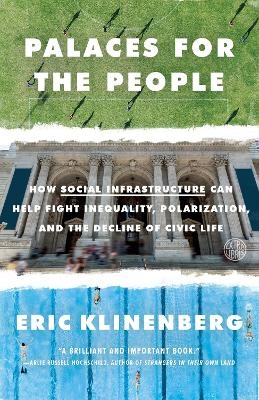 Palaces for the People - Eric Klinenberg