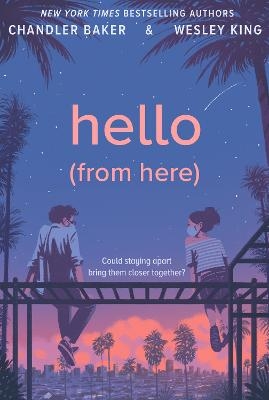 Hello (From Here) - Chandler Baker, Wesley King