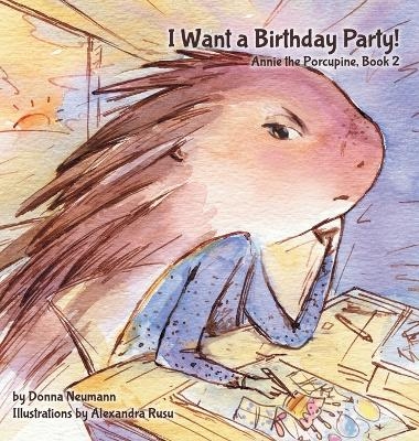 I Want a Birthday Party! - Donna Neumann