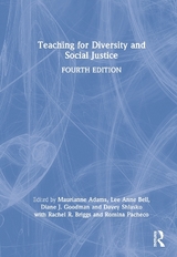 Teaching for Diversity and Social Justice - Adams, Maurianne; Bell, Lee Anne; Goodman, Diane J.; Shlasko, Davey; Briggs, Rachel R.