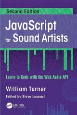 JavaScript for Sound Artists - Turner, William; Leonard, Steve
