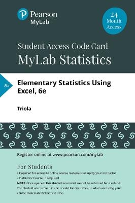 MyLab Statistics with Pearson eText -- 24 Month Standalone Access Card -- for Elementary Statistics Using Excel - Mario Triola