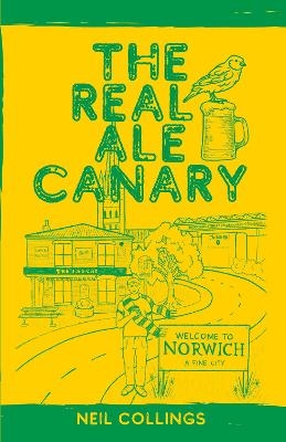 The Real Ale Canary - Neil Collings