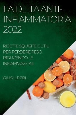 La Dieta Anti-Infiammatoria 2022 - Giusi Lepri