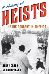 History of Heists -  Jerry Clark,  Ed Palattella