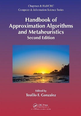 Handbook of Approximation Algorithms and Metaheuristics, Second Edition - 