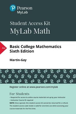 MyLab Math with Pearson eText Access Code (24 Months) for Basic College Mathematics - Elayn Martin-Gay