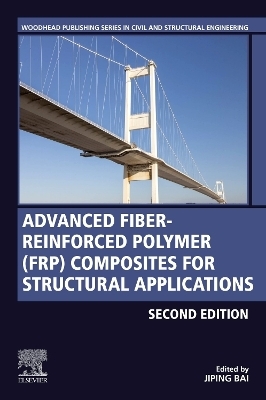 Advanced Fibre-Reinforced Polymer (FRP) Composites for Structural Applications - 