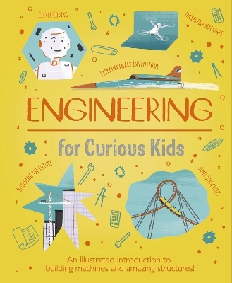 Engineering for Curious Kids - Chris Oxlade