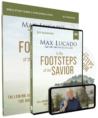 In the Footsteps of the Savior Study Guide with DVD - Max Lucado