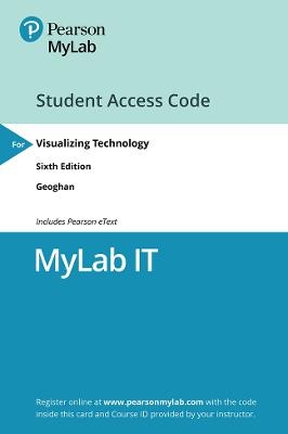 MyLab IT with Pearson eText --  Access Card -- for Visualizing Technology - Debra Geoghan