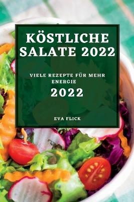 Köstliche Salate 2022 - Eva Flick