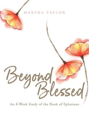 Beyond Blessed - Marsha Taylor