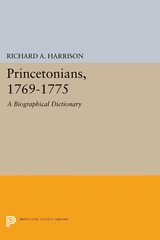 Princetonians, 1769-1775 - Richard A. Harrison