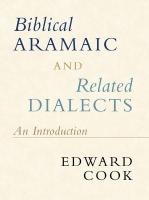 Biblical Aramaic and Related Dialects - Edward Cook