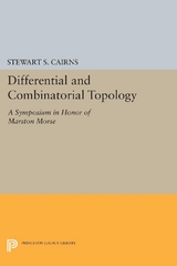 Differential and Combinatorial Topology -  Stewart Scott Cairns