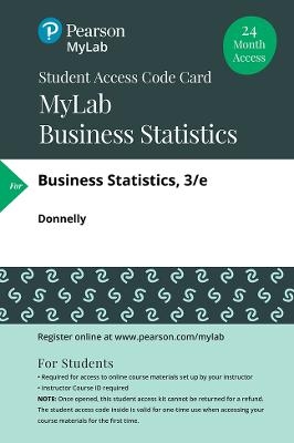 MyLab Statistics with Pearson eText Access Code (24 Months) for Business Statistics - Robert Donnelly