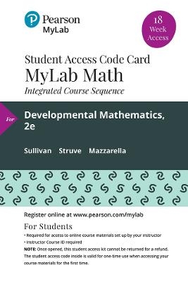 MyLab Math with Pearson eText -- 18-week Access Card -- for Developmental Mathematics - Michael Sullivan  III, Katherine Struve, Janet Mazzarella