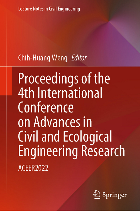 Proceedings of the 4th International Conference on Advances in Civil and Ecological Engineering Research - 