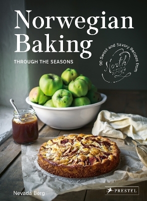 Norwegian Baking through the Seasons - Nevada Berg