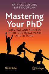 Mastering Your PhD - Gosling, Patricia; Noordam, Bart