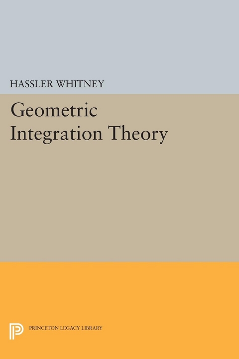 Geometric Integration Theory - Hassler Whitney