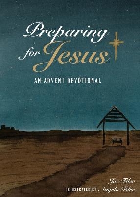 Preparing for Jesus - Jac Filer