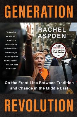 Generation Revolution - Rachel Aspden