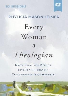 Every Woman a Theologian Video Study - Phylicia Masonheimer