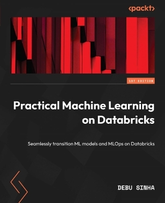 Practical Machine Learning on Databricks - Debu Sinha