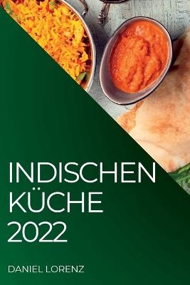 Indischen Küche 2022 - Daniel Lorenz