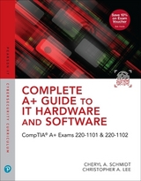 Complete A+ Guide to IT Hardware and Software - Schmidt, Cheryl; Lee, Christopher