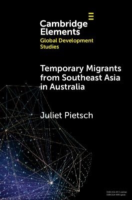 Temporary Migrants from Southeast Asia in Australia - Juliet Pietsch