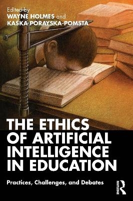 The Ethics of Artificial Intelligence in Education - 