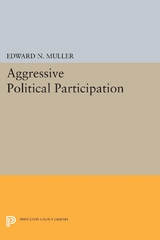 Aggressive Political Participation - Edward N. Muller