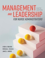 Management and Leadership for Nurse Administrators - Roussel, Linda A.; Thomas, Patricia L.; Harris, James L.