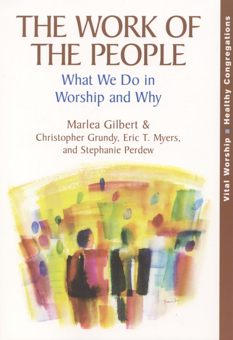 Work of the People -  Marlea Gilbert,  Christopher Grundy,  Eric T. Myers,  Stephanie Perdew