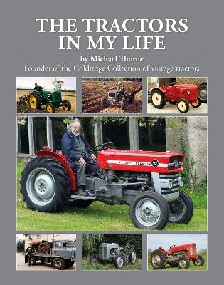 The Tractors In My Life - Michael Thorne