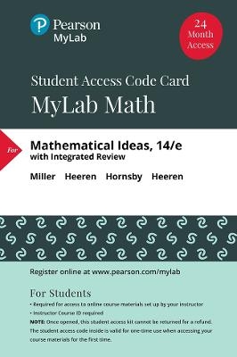 MyLab Math with Pearson eText Access Code (24 Months) for Mathematical Ideas - Charles Miller, Vern Heeren, John Hornsby, Christopher Heeren