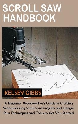 Scroll Saw Handbook - Kelsey Gibbs