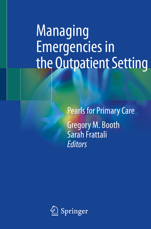 Managing Emergencies in the Outpatient Setting - 