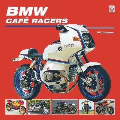 BMW Café Racers - Uli Cloesen